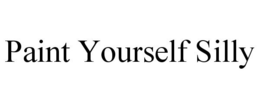 PAINT YOURSELF SILLY trademark