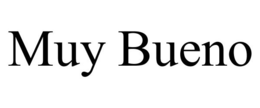 MUY BUENO trademark