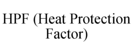 HPF (HEAT PROTECTION FACTOR) trademark