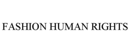 FASHION HUMAN RIGHTS trademark