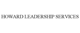 HOWARD LEADERSHIP SERVICES trademark