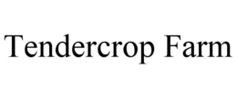 TENDERCROP FARM trademark