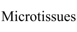 MICROTISSUES trademark