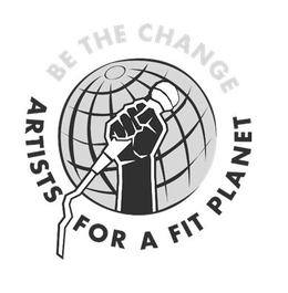BE THE CHANGE ARTISTS FOR A FIT PLANET trademark