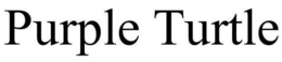 PURPLE TURTLE trademark