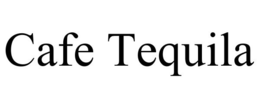 CAFE TEQUILA trademark