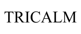 TRICALM trademark