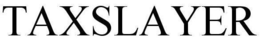 TAXSLAYER trademark