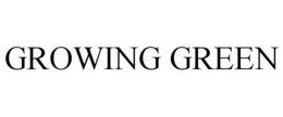 GROWING GREEN trademark