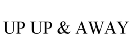 UP UP & AWAY trademark