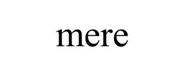 MERE trademark