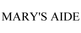 MARY'S AIDE trademark