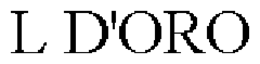 L D'ORO trademark