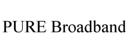 PURE BROADBAND trademark