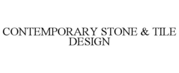 CONTEMPORARY STONE & TILE DESIGN trademark