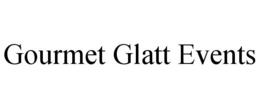 GOURMET GLATT EVENTS trademark
