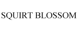SQUIRT BLOSSOM trademark