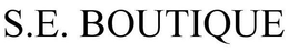 S.E. BOUTIQUE trademark