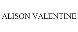 ALISON VALENTINE trademark