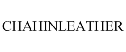 CHAHINLEATHER trademark