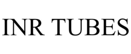INR TUBES trademark
