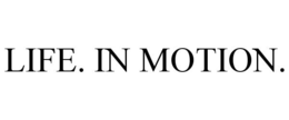 LIFE. IN MOTION. trademark