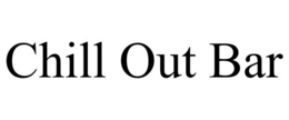 CHILL OUT BAR trademark