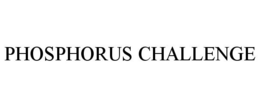 PHOSPHORUS CHALLENGE trademark