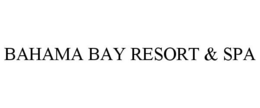 BAHAMA BAY RESORT & SPA trademark