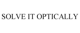 SOLVE IT OPTICALLY trademark