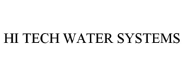 HI TECH WATER SYSTEMS trademark