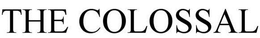 THE COLOSSAL trademark