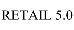 RETAIL 5.0 trademark