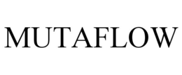 MUTAFLOW trademark