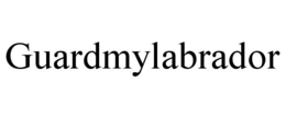 GUARDMYLABRADOR trademark