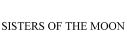 SISTERS OF THE MOON trademark