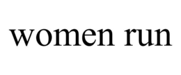 WOMEN RUN trademark