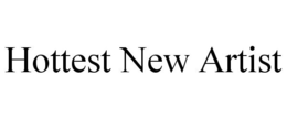 HOTTEST NEW ARTIST trademark