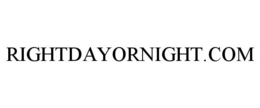 RIGHTDAYORNIGHT.COM trademark
