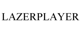 LAZERPLAYER trademark