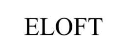 ELOFT trademark