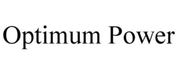 OPTIMUM POWER trademark