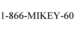 1-866-MIKEY-60 trademark