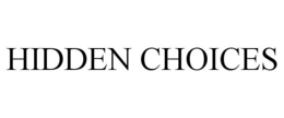 HIDDEN CHOICES trademark