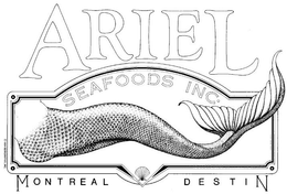 ARIEL SEAFOODS INC. MONTREAL DESTIN trademark