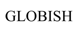 GLOBISH trademark