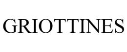 GRIOTTINES trademark