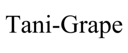 TANI-GRAPE trademark