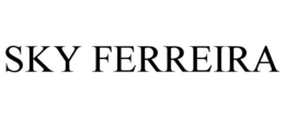 SKY FERREIRA trademark