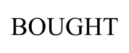 BOUGHT trademark